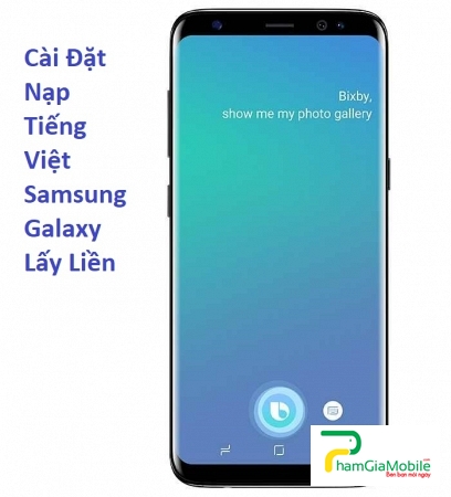 Cài Đặt Nạp Tiếng Việt Samsung Galaxy S9